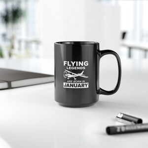 Flying Legends Are Born In January Black 15 oz. Mug, Perfect Gift for Aviation Enthusiasts, Pilot Gift, Aviation Mug, White