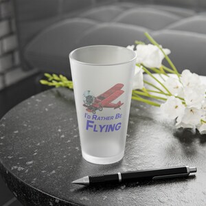 I&#39;d Rather Be Flying Frosted Pint Glass, Aviation Lover&#39;s Drinkware, Pilot Gift, Unique Barware, Perfect for Pilots
