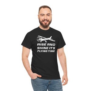 Rise And Shine It&#39;s Flying Time T-Shirt, Flying Enthusiast Tee, Pilot Gift, Aviation Shirt, Aircraft Lover Tee, Aviation Gift