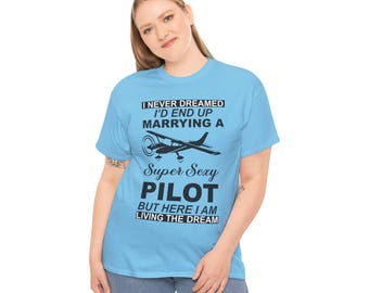 Super Sexy Pilot Tee - Unisex Heavy Cotton T-Shirt, Gift for Pilots, Aviation Lover, Funny Pilot Shirt, Wedding Gift, Dream Job Apparel