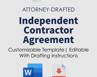 May include: A blue and white graphic of a word document icon and a red and white graphic of a PDF download icon. The text reads "Attorney-Drafted Independent Contractor Agreement Customizable Template | Editable With Drafting Instructions".