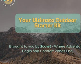 May include: A graphic with a mountain range background and text that reads "Your Ultimate Outdoor Starter Kit" and "Brought to you by Scowt - Where Adventures Begin and Comfort Zones End."