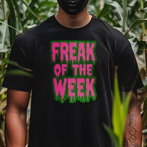 Freak der Woche T-shirt, Halloween Top