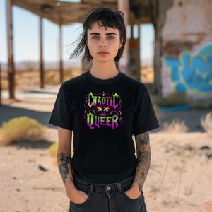 Chaotic Queer Shirt,Pride T-Shirt,Pride Parade T shirt, LGBTQ+ Tee,Nonbinary,Gay,Lesbian,Bisexual,Trans,BGLT,LBGT,Radical Fairies,Queer Goth