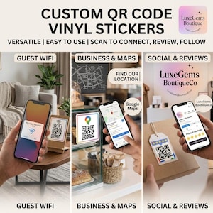 May include: Custom QR code vinyl stickers with text including Guest WiFi, Business & Maps, and Social & Reviews. The image displays three scenarios: a phone connecting to WiFi, a map location, and a social media review page with a QR code tag.