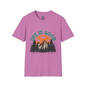 Life is Good Unisex Softstyle T-Shirt, Nature Tee, Outdoor Lover Gift, Adventure Shirt, Casual Wear, Gift for Nature Enthusiasts image 7