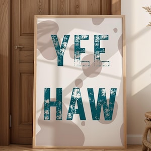 YEE HAW Printable Wall Art – Western Cowgirl Digital Download | Rustic Distressed Typography Art | Boho Rodeo Decor (2:3, 3;4, 4;5, 11;14)
