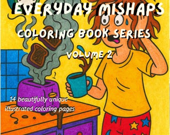 Everyday Mishaps Coloring Series – Volume 2 Funny Real Life Adult Coloring Pages 14 Printable Scenes Stress Relief & Humor Coloring Book PDF