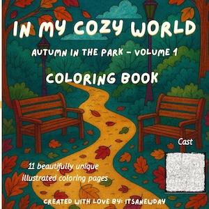 May include: A coloring book cover with the title "IN MY COZY WORLD" and the subtitle "AUTUMN IN THE PARK - VOLUME 1". The cover features a park scene with benches, a path, and autumn leaves. The text "COLORING BOOK" is prominently displayed.