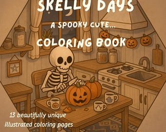 May include: A Halloween-themed coloring book titled "Skelly Days" with a spooky-cute illustration. The image features a skeleton carving a pumpkin, with text that reads "A Spooky Cute... Coloring Book" and "13 beautifully unique illustrated coloring pages."