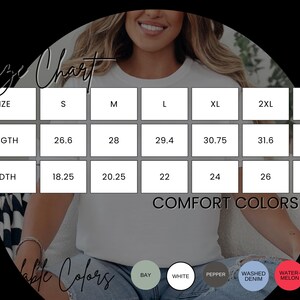 May include: Size chart for t-shirts with measurements in inches for length and width. Sizes include S, M, L, XL, 2XL, and 3XL.  The chart also shows available colors: Bay, White, Pepper, Washed Denim, Water Melon, and Ivory.  Comfort Colors 1717.