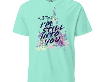 I'm Still Into You Castle Tee, Theme Park Tshirt, WDW Inspired Shirt