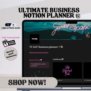 May include: A digital planner displayed on a laptop screen. The text reads "ULTIMATE BUSINESS NOTION PLANNER" and "SHOP NOW!". The planner features a dark mode interface with the text "'IT Girl' Business planner". Additional text includes "Light or Dark mode!" and "Fully Customisable".