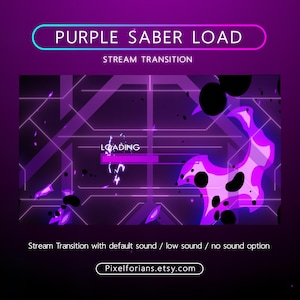 May include: Purple and black animated stream transition with a loading bar and the text "PURPLE SABER LOAD" and "STREAM TRANSITION". The transition features a purple and black abstract design with a loading bar that says "LOADING".