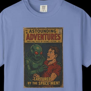 Astounding Adventures Captured by the Space Men! Vintage SciFi Comic Shirt  Retro Alien Robot Pulp Fiction Tee