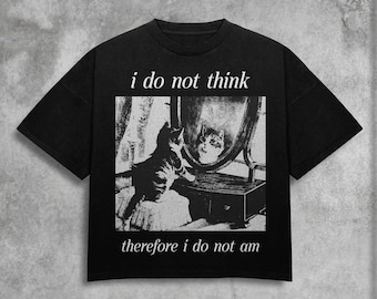 "Lustiges Katzen-Shirt - ""I Do Not Think"" - Vintage-Grunge-T-Shirt."