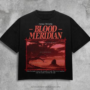 Blood Meridian Tee - Cormac McCarthy Classic Literature T-Shirt - Grunge Streetwear - Aesthetic Tee - Western Novel - Cult Book Style Lover