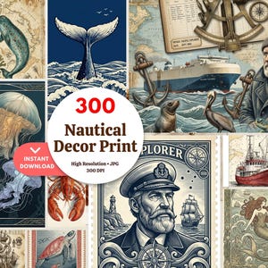 May include: A collection of 300 nautical decor prints featuring illustrations of a narwhal, whale tail, jellyfish, lobster, sea turtle, octopus, mermaid, ships, anchors, a captain, and a sailor with the text 300 Nautical Decor Print Instant Download.