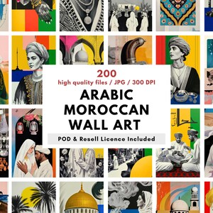 May include: A collection of colorful Arabic and Moroccan-themed wall art prints. The image features various illustrations with people, architecture, and desert landscapes. Text on the image reads "200 high quality files / JPG / 300 DPI ARABIC MOROCCAN WALL ART POD & Resell Licence Included."