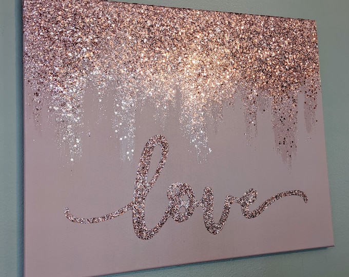 Rose Gold Glitter Painting, Love Painting, Love Wall Art, Love Phrase
