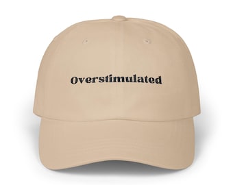 Bonnet papa brodé surstimulé, casquette à citation amusante