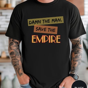 Damn the Man Save the Empire Shirt, Unisex T-Shirt, Comfort Colors Shirt, Graphic Tee, Quote Shirt, Funny Shirt, Empire Records Shirt, 90&#39;s