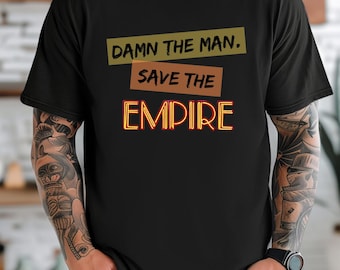 Damn the Man Save the Empire Shirt, Comfort Colors Graphic Tee