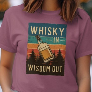Funny Whisky T-Shirt, Vintage Style Whisky Design, Whisky In Wisdom Out, Retro Whisky Lover Gift, Novelty Drinking Shirt, Comfort Colors