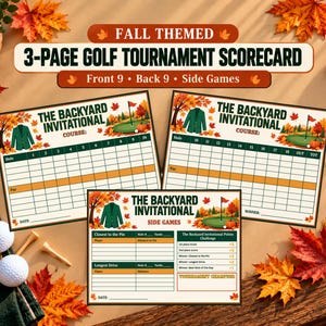 May include: A three-page golf tournament scorecard set titled The Backyard Invitational, featuring fall-themed graphics of autumn leaves, a green jacket, and a golf course. The pages include sections for Front 9, Back 9, and Side Games.