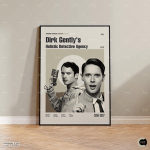 May include: A black and white poster with the title "Dirk Gently's Holistic Detective Agency" and the years "2016-2017". The poster features two men, one with a microphone and the other with a hand raised.