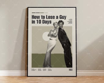 How to Lose a Guy in 10 Days, Retro Movie Poster, Midcentury Modern, Retro Tv Show Poster, Minimal Movie Art, Custom Movie Poster