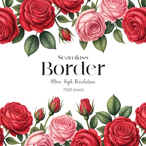 May include: A seamless border design featuring watercolour roses in shades of red and pink, with green leaves and buds. The text "Seamless Border" and "Ultra High Resolution 7500 pixels" is displayed in black font.