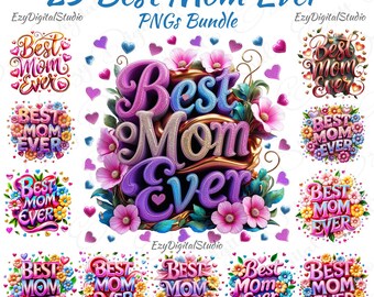 Mom Ever PNG Bundle | Floral Mother's Day Designs (Digital Download)
