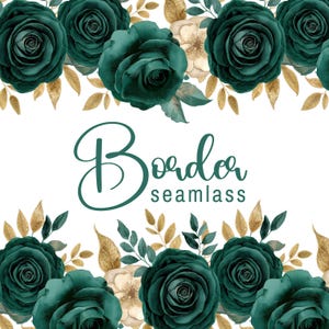 May include: A seamless floral design featuring teal roses, gold leaves, and cream-colored flowers against a white background. The word "Border" is written in a script font, with "seamless" below it.