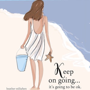 Continue - vai ficar tudo bem. - Arte motivacional para mulheres - Heather Stillufsen - Cartões, gravuras artísticas