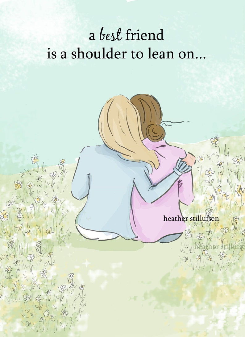 A Best Friend is A Shoulder to Lean on Best Friends. Art Etsy