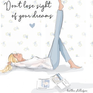 Don't Lose Sight of YOUR Dreams - Floral Art Motivational Art Encouragement Cards Heather Stillufsen quotes
