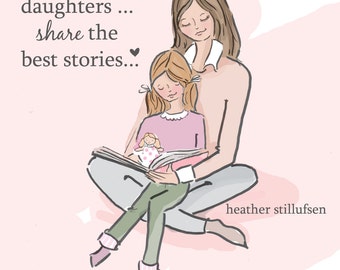 Mom and Daughter Art - Story Time Art -  Mom and Daughter  Art - Art for Moms - Inspirational Art for Women - Art for girls rooms