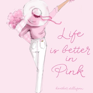 Life is Better in Pink  -  Fashion Illustration {Heather Stillufsen, Notecards,  Fashion Drawing, Girly,  Stationery,  Style }