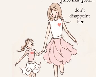 Mom and Daughter Art - Art for Moms - Inspirational Art for Women - Just Like You
