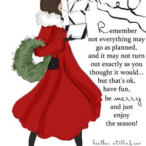 Biglietti di Natale - biglietti di illustrazioni di moda Ricorda che non tutto può andare come previsto {Biglietti di auguri per le feste di Natale} Heather Stillufsen
