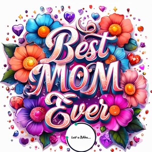 Best Mom Ever - Mother&#39;s Day