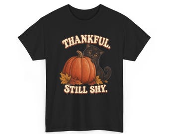 Black Cat Thanksgiving T-Shirt, Thankful Still Shy, Retro Pumpkin Illustration