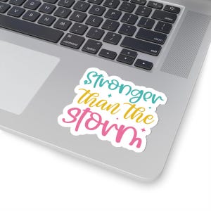 Motivational Kiss-Cut Stickers, Mom Life Decal, Stronger than the Storm, Laptop Decal, Water Bottle Sticker, Gift for Her, Inspirational