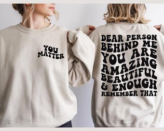 Dear Person Behind Me PNG SVG Cut File Cricut You Matter Svg Png, You Are Enough Svg, Be Kind Message Svg, Positive Quote, Mental Health Svg