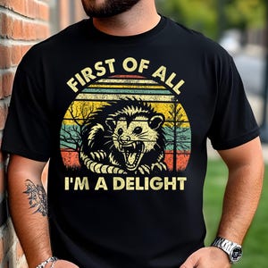 Opossum Possum First Of All I&#39;m A Delight Sarcastic Angry Png And Svg, First Of All I&#39;m A Delight Svg, Angry Possum Svg, Funny Animal Svg