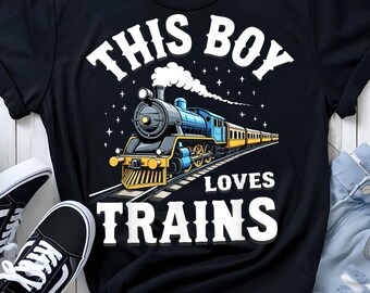 This Boy Loves Trains Png, Sublimation Design, Kids Png, Locomotive Png, Retro Png, T-Shirt Design, Instant Digital Download Png, DTF