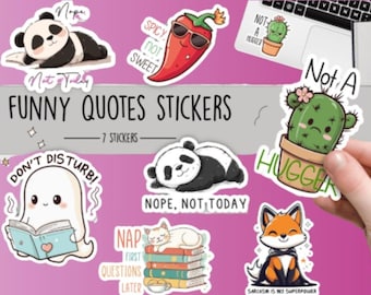 May include: Set of seven funny quote stickers featuring illustrations of a panda, ghost, cactus, fox, and a chili pepper. The stickers are printed on white glossy paper and have a matte finish.