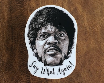Pulp Fiction&#39;s &quot;Say What Again!&quot; Vinyl Laptop Sticker | Phone Decal