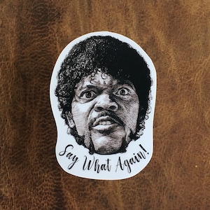 Pulp Fiction&#39;s &quot;Say What Again!&quot; Vinyl Laptop Sticker | Phone Decal